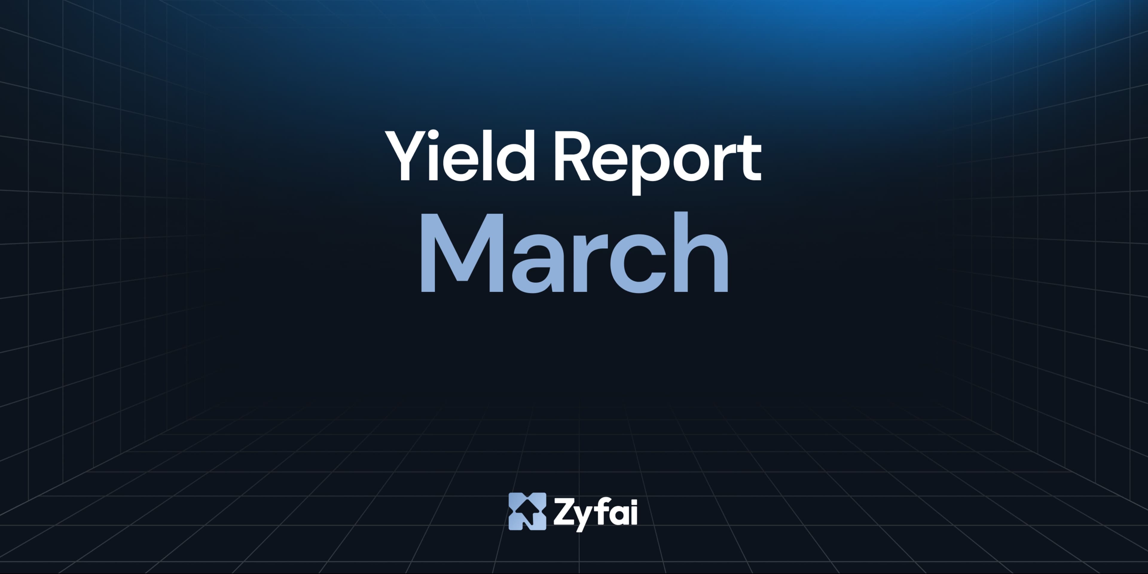 Zyfai March Yield Report: +98.61% Yield Outperformance