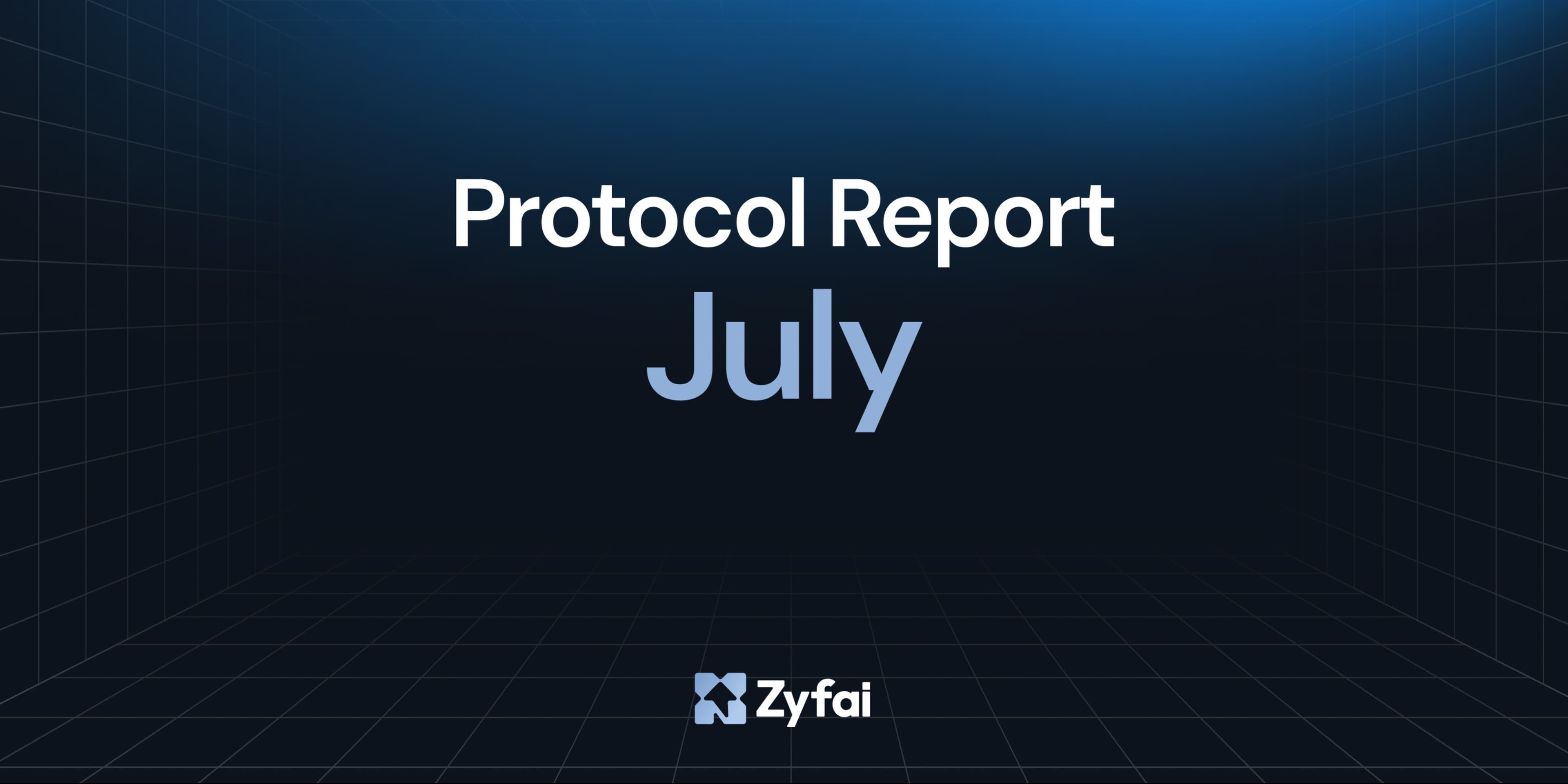 Zyfai July Protocol Report