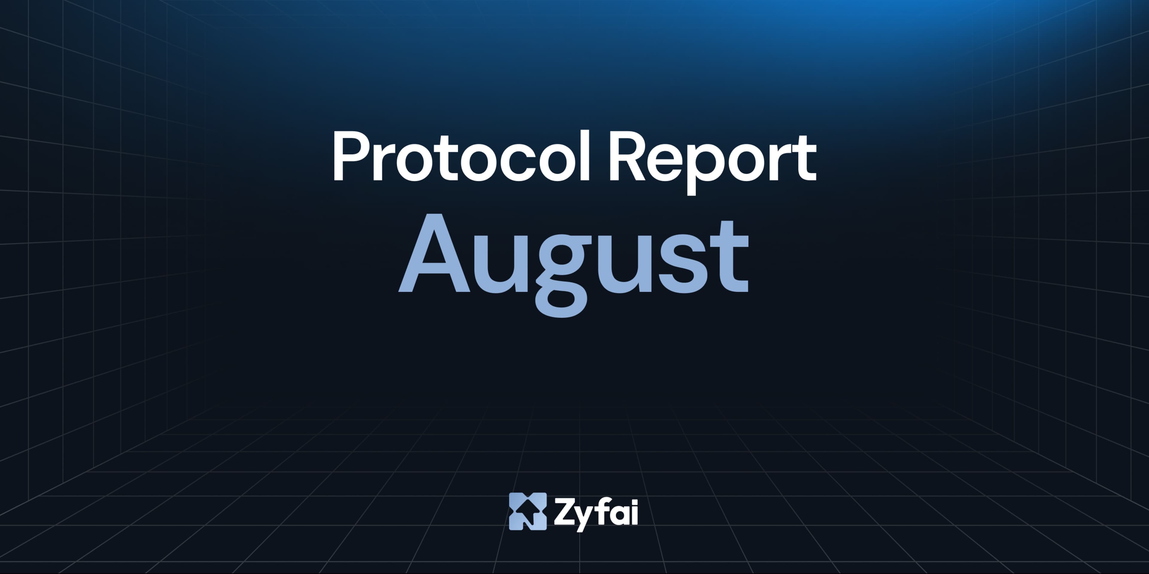 Zyfai August Protocol Report