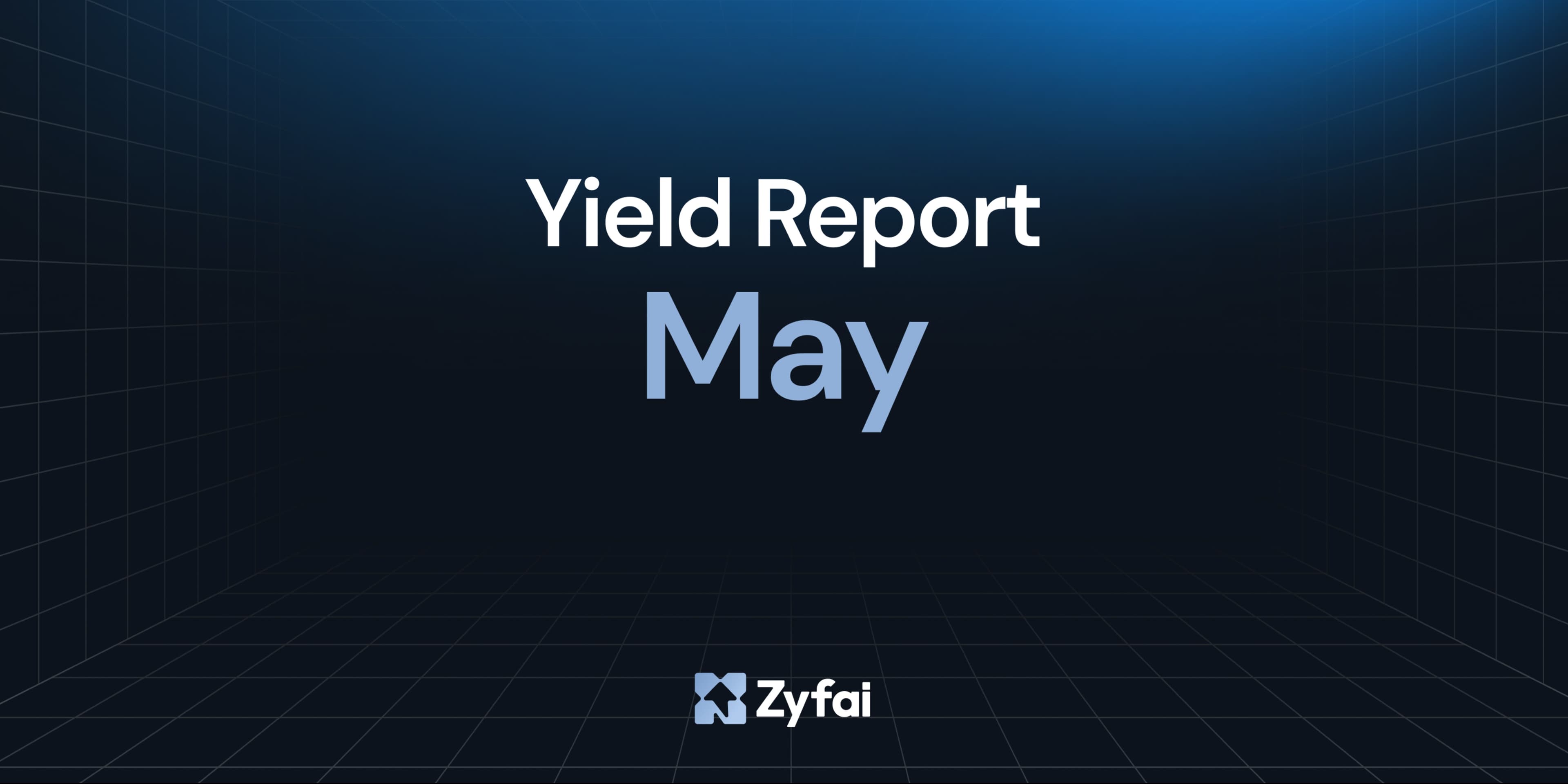 Zyfai May Yield Report: +157.85% Yield Outperformance