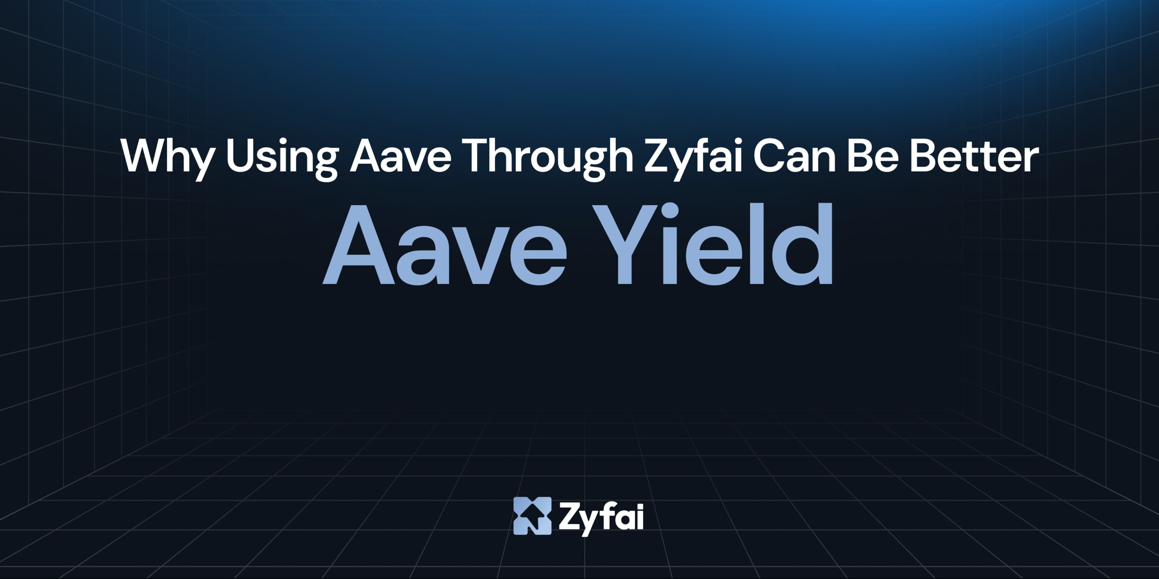 Aave yield: why using Aave through Zyfai can be better